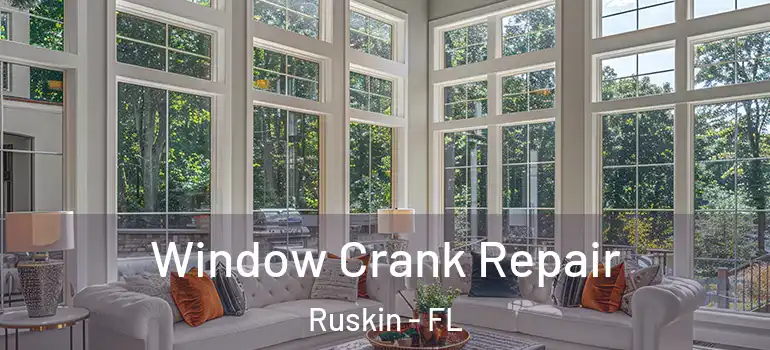  Window Crank Repair Ruskin - FL